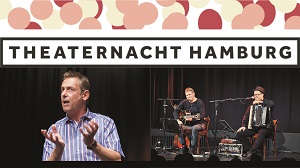 Theaternacht Hamburg - Beginn 23:00 Uhr